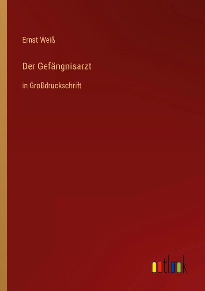 Ernst Weiß | Der GefäNgnisarzt | Taschenbuch | Deutsch (2022) | 528 S.-image