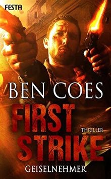 First Strike - Geiselnehmer: Thriller  von Coes, Ben | Buch | Zustand gut