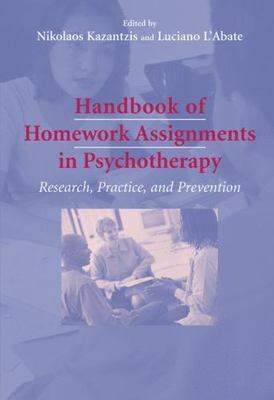 Handbook of Homework Assignments in Psychotherapy : Research, Practice, and ...