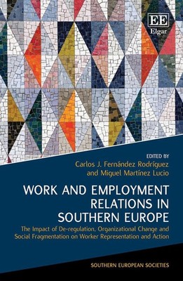 Work and Employment Relations in Southern Europe: The Impact of De-regulation, O