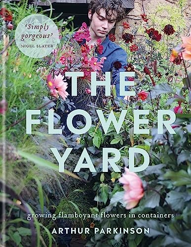 The Flower Yard: A Year of Growing a Cottage Garde. Parkinson ** - Image 5
