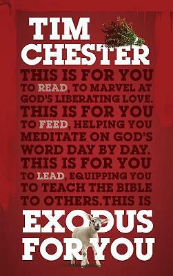 Exodus For You: Thrilling you with the liberating love of God by Tim Chester...