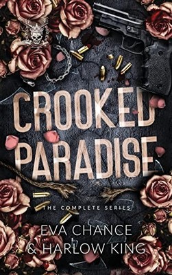 Crooked Paradise: The Complete Series By Chance, Eva Eva Chance,
