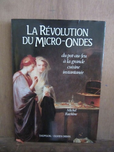 Michel Rachline / Die Revolution der Mikrowelle / Thomson / Olivier