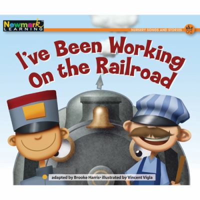 I've Been Working on the Railroad Level- 9781607196907, paperback, Brooke Harris