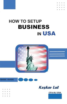 How to Setup Business in USA Basic Guide - Taschenbuch NEU USA, Keshav Lal 09.05.2