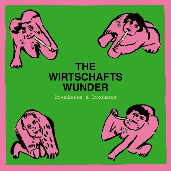 The Wirtschaftswunder: Preziosen & Profanes (Singles & RaritäTen 1980 - 1981) --image