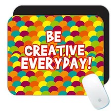 Gift Mousepad : Be Creative Inspirational Quotes Script Office Work Patterned