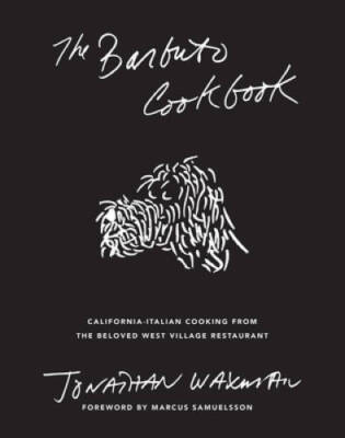The Barbuto Cookbook: California-Italian Cooking from the Beloved West Vi - GOOD
