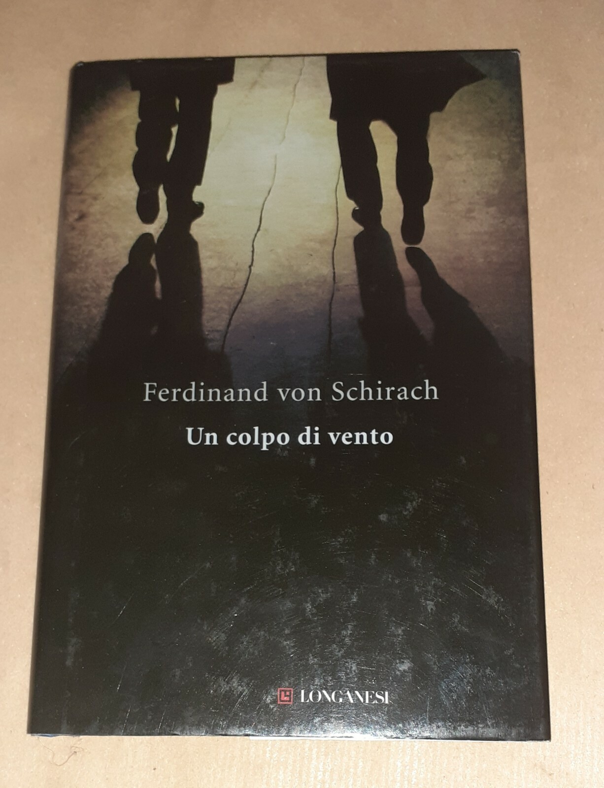 Un colpo di vento di Ferdinand von Schirach - Longanesi, 2010