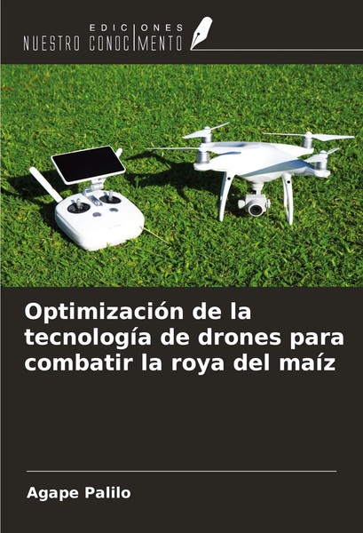 OptimizacióN De La TecnologíA De Drones Para Combatir La Roya Del MaíZ Palilo-image