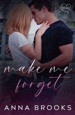 Anna Brooks | Make Me Forget | Taschenbuch | Englisch (2014) | Anna Brooks
