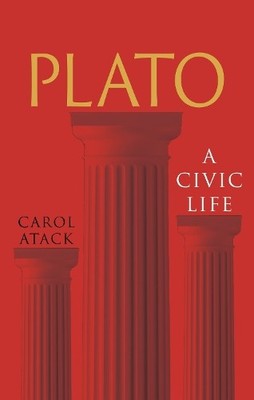 Carol Atack Plato (Gebundene Ausgabe) Great Lives of the Ancient World