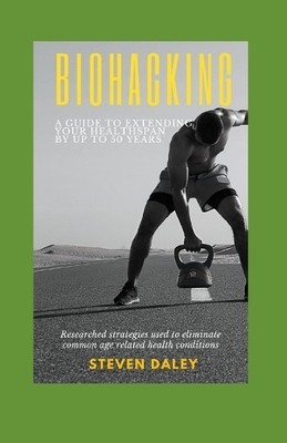Steven Daley Biohacking (Paperback) (UK IMPORT)
