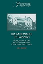 From Peasants to Farmers: The Migration from Balestrand, Norway, to the Upper M