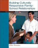 Building Culturally Responsive Family-School Relationships Ellen Amatea (U. A.)