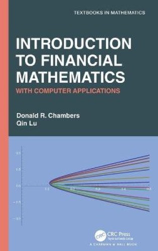 Introduction to Financial Mathematics: With Computer Applications ...
