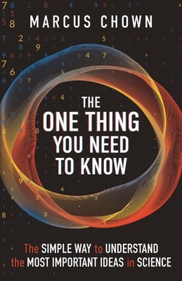 The One Thing You Need to Know: The Simple Way to Understand the Most Important 