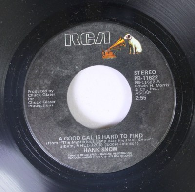 Country 45 Hank Snow - A Good Gal Is Hard To Find / I Wish My Heart Could Talk O