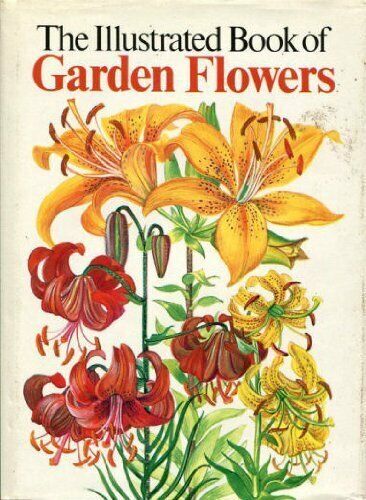 The Illustrated Book of Garden Flowers Hardback Book The Fast Free Shipping - Zdjęcie 1 z 2