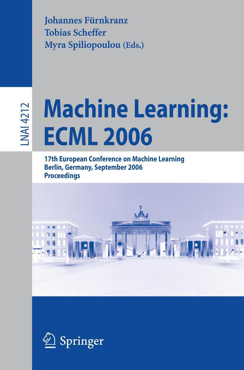 Thumbnail - Johannes Fürnkranz (u. A.) | Machine Learning: Ecml 2006 | Taschenbuch