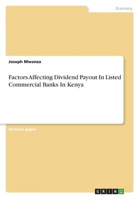 Mwanza - Factors Affecting Dividend Payout In Listed Commercial Banks  - E555z