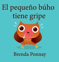 El PequeñO BúHo Tiene Gripe | Brenda Ponnay | Buch | Gebunden | Spanisch | 2018