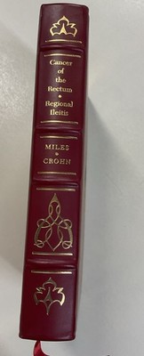 Cancer of the Rectum and Regional Ileitis Miles & Crohn 1991 Classics of Surgery