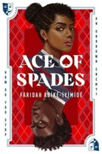 Ace of Spades - Hardcover By Ã?bÃ­kÃ©-Ã�yÃ­mÃ­dÃ©, Faridah - VERY GOOD