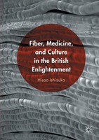 Hisao Ishizuka | Fiber, Medicine, And Culture In The British Enlightenment