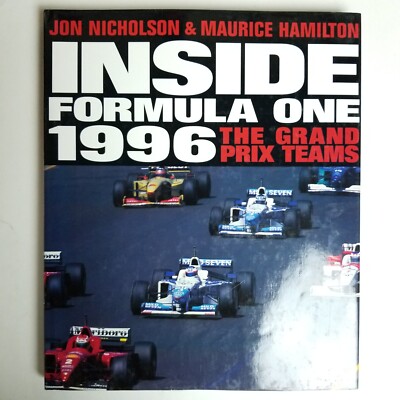 Inside Formula One 1996 The Grand Prix Teams Jon Nicholson