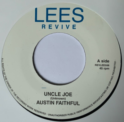 Austin Faithful - Uncle Joe - Reggaeites-Harris Wheel - Lees Revive  7''  Vinyl  