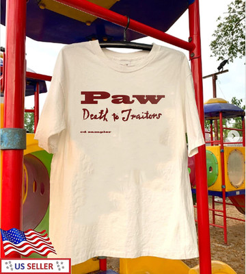 Paw Band Death To Traitors T Shirt White Full Size S to 5Xl QQ448