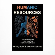 Humanic Resources: Human Resources in the era of AIs and Humanoid Robots