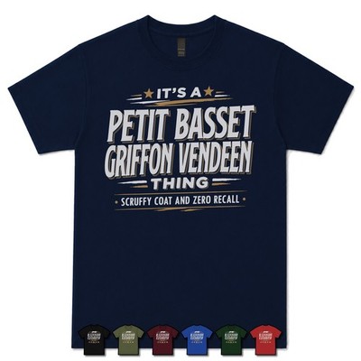 ITS A PETIT BASSET GRIFFON VENDEEN THING SCRUFFY COAT & ZERO RECALL T-SHIRT pbgv