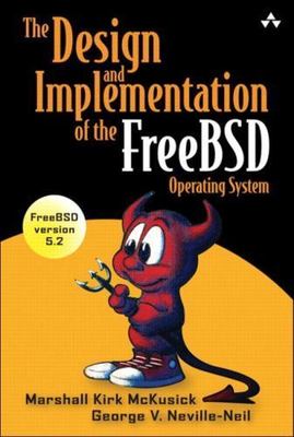 Design and Implementation of the FreeBSD Operating System by George V....