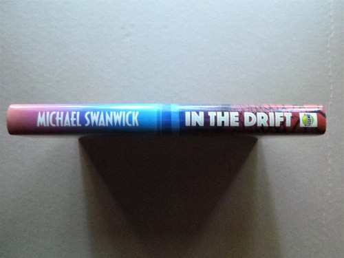 IN THE DRIFT Michael Swanwick SIGNED 1st edition UK hardcover *unread condition* - Imagen 3 de 8