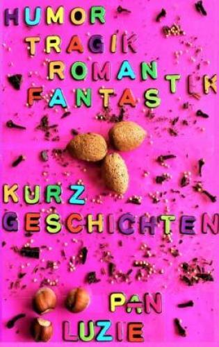 Thumbnail - Humor-tragik-romantik-fantastik-erzählexperiment-kurzgeschichten