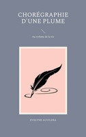 Evelyne Aguilera | ChoréGraphie D'une Plume | Taschenbuch | FranzöSisch (2022)