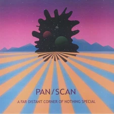PAN/SCAN - A Far Distant Corner Of Nothing Special - Vinyl (LP)