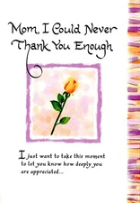BLUE MOUNTAIN ARTS MOTHERS DAY GREETING CARD "MOM, I COULD NEVER THANK YOU..."