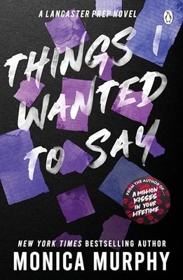 Things I Wanted To Say: The heart-poun... by Murphy, Monica Paperback / softback