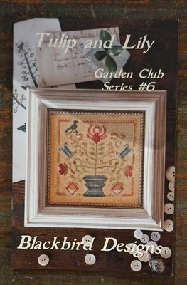 Cross Stitch Chart - Blackbird Designs ''Tulip and Lily'' Garden Club Series #6