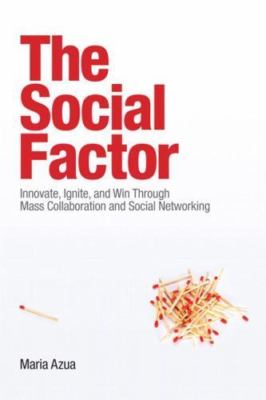 The Social Factor: Innovate, Ignite, and Wi- 9780137018901, Azua, paperback, new