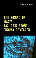 Kai Helge Wirth | The Zodiac of Malta - The Tal Qadi Stone Enigma | Buch (2016)