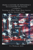 Y. S. Ed D. Wishnick | From A Culture Of Dependency To A Culture Of Success