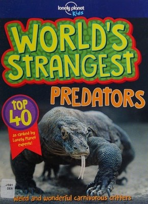 World's Strangest - Predators 1ed -anglais- by Derrick, Stuart,Goddard, Charlott