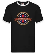 Made In Gateshead - Mens Ringer - Town City Village Born Love Live Homewtown
