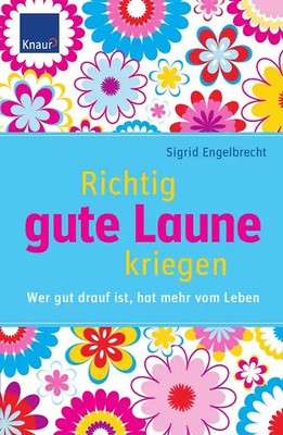 Richtig gute Laune kriegen ZUSTAND SEHR GUT