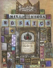 Mixed-Media Mosaics: Techniques and Projects Using Polymer Clay Tile - VERY GOOD